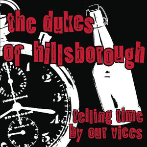 The Dukes of Hillsborough - Telling Time By Our Vices