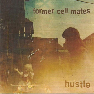 Former Cell Mates - Hustle