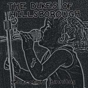 The Dukes of Hillsborough - Generation Tinnitus cd