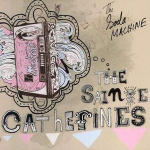 The Sainte Catherines - The Soda Machine cd & dvd