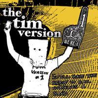 The Tim Version - Still Have The Nerve To Call Ourselves A Band collection cd