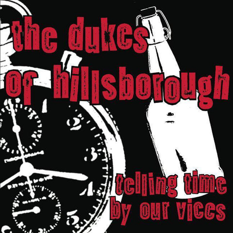 The Dukes of Hillsborough - Telling Time By Our Vices