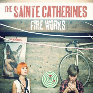 The Sainte Catherines - Fire Works cd