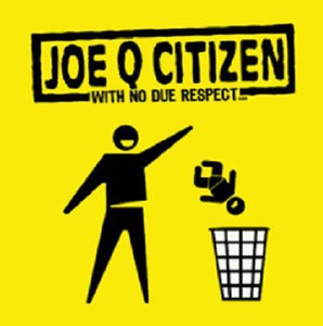 Joe Q Citizen - مع عدم الاحترام الواجب