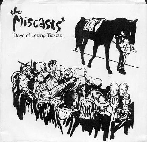 The Miscasts - Days of Losing Tickets 7"