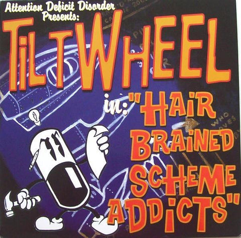 Tiltwheel - Hair Brained Scheme Addicts cd