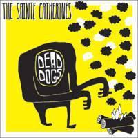 The Sainte Catherines - Dead Dogs 7"