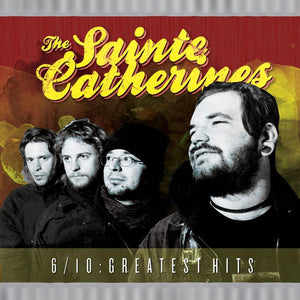 The Sainte Catherines - 6/10 : Greatest Hits tape
